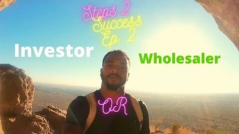 Steps 2 Success: Are you an Investor or Wholesaler? (Ep 2) #steps2success #windcavetrail #realestate