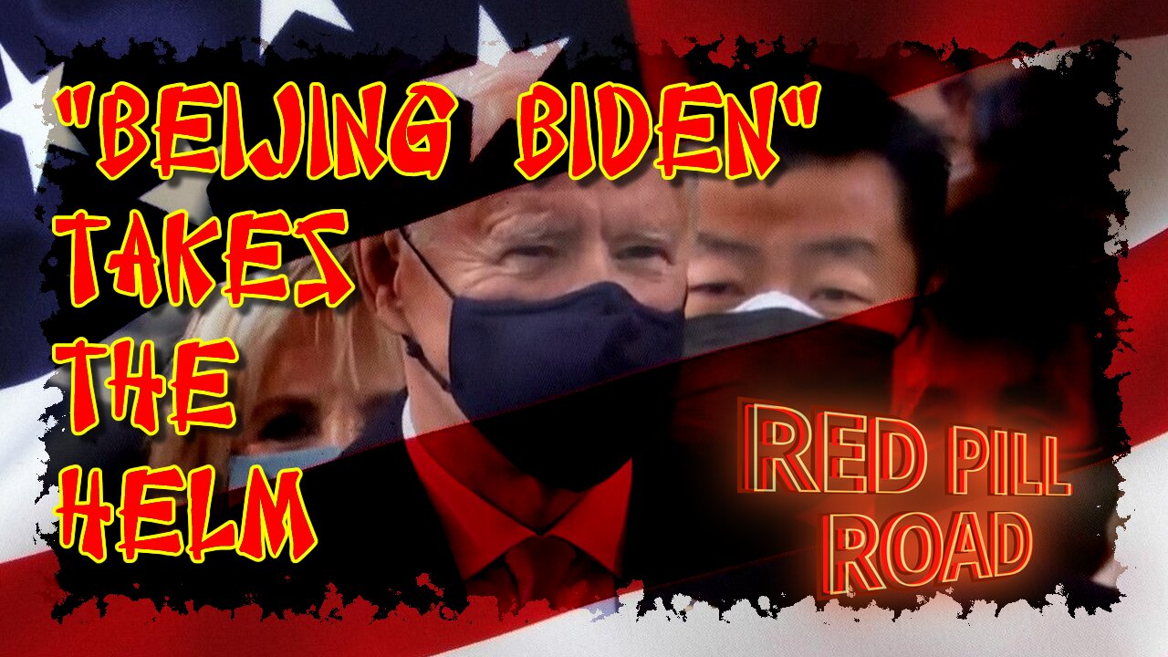 Beijing Biden Takes The Helm