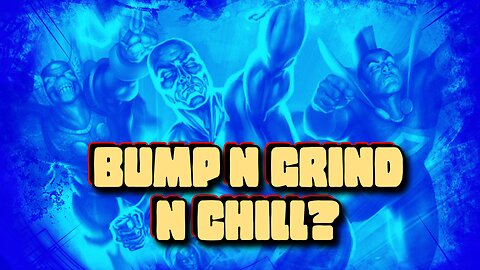 Bump & Grind & Chill Content Time! | Marvel Contest Of Champions