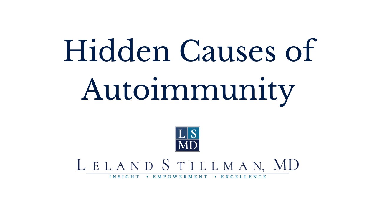 Hidden Causes of Autoimmunity