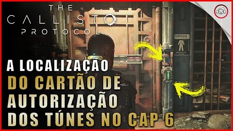 Callisto Protocol, A do cartão dos localização dos túneis no Cap 6 | Super dica