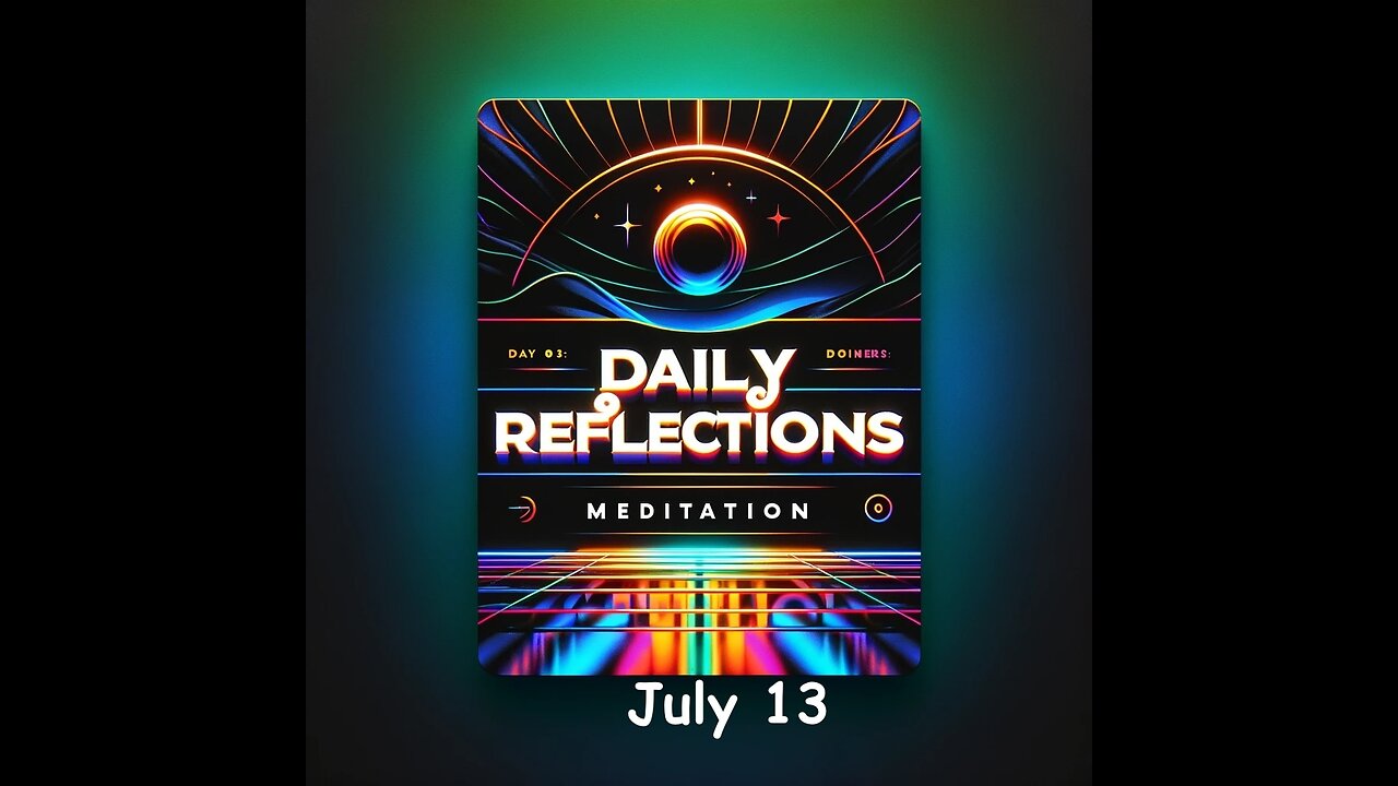 Daily Reflections Meditation Book – July 13– Alcoholics Anonymous - Read Along – Sober Recovery