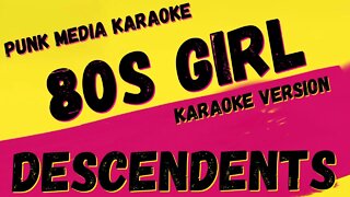 DESCENDENTS ✴ 80s GIRL ✴ KARAOKE INSTRUMENTAL ✴ PMK