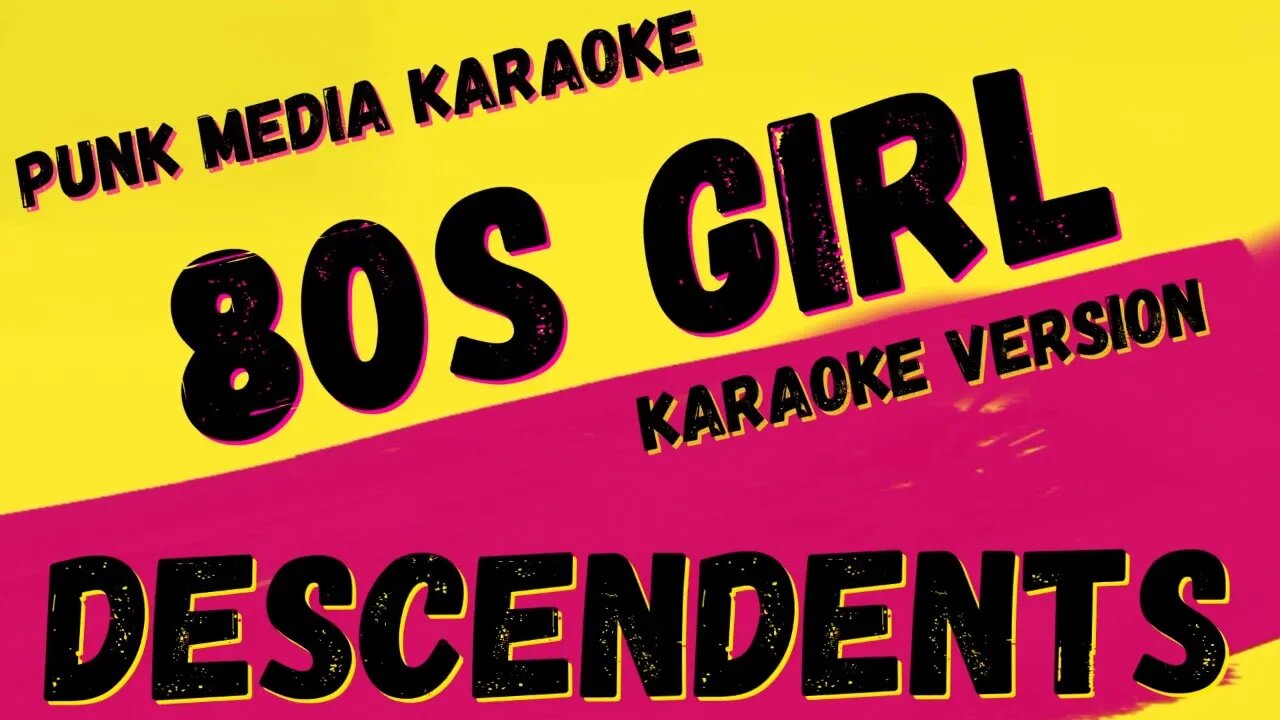 DESCENDENTS ✴ 80s GIRL ✴ KARAOKE INSTRUMENTAL ✴ PMK