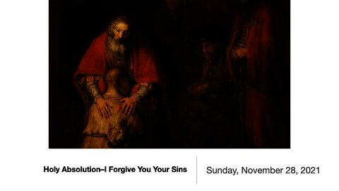 Holy Absolution – I Forgive You Your Sins