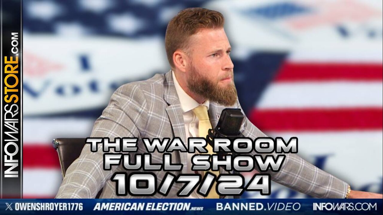 War Room With Owen Shroyer MONDAY FULL SHOW 10/7/24