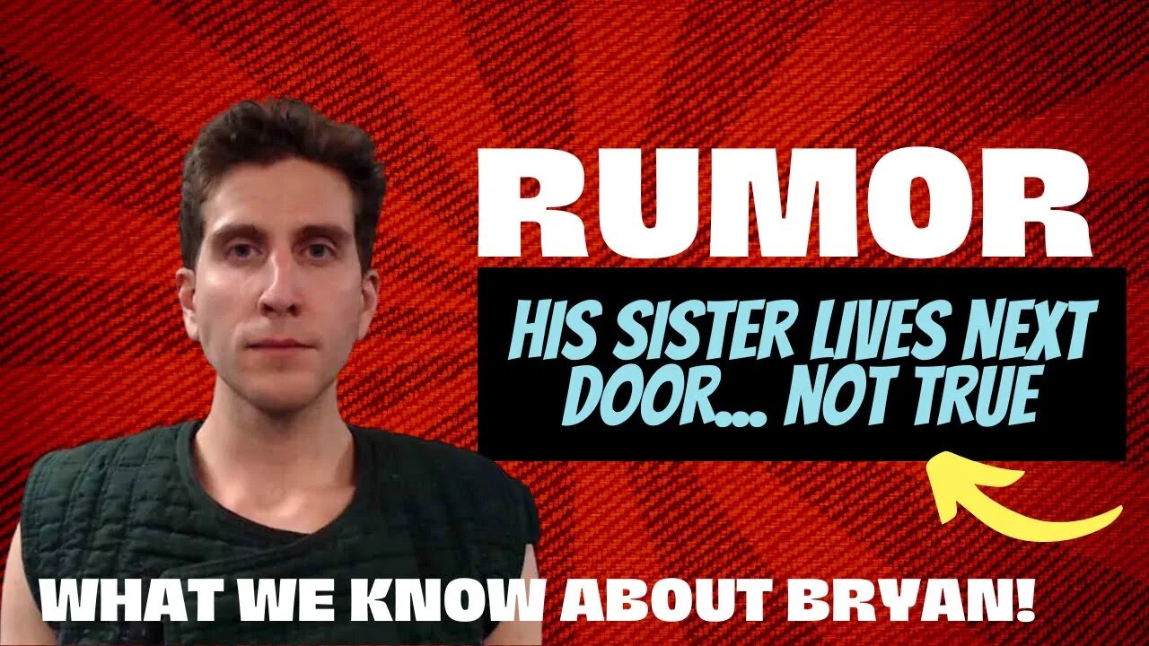 Rumor Brian's Sister Lived next door to the Idaho 4 Victims? False! Sister's Poem