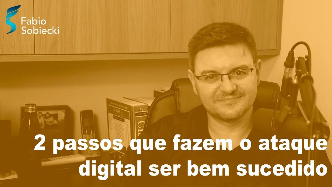 2 passos que fazem o ataque digital ser bem sucedido