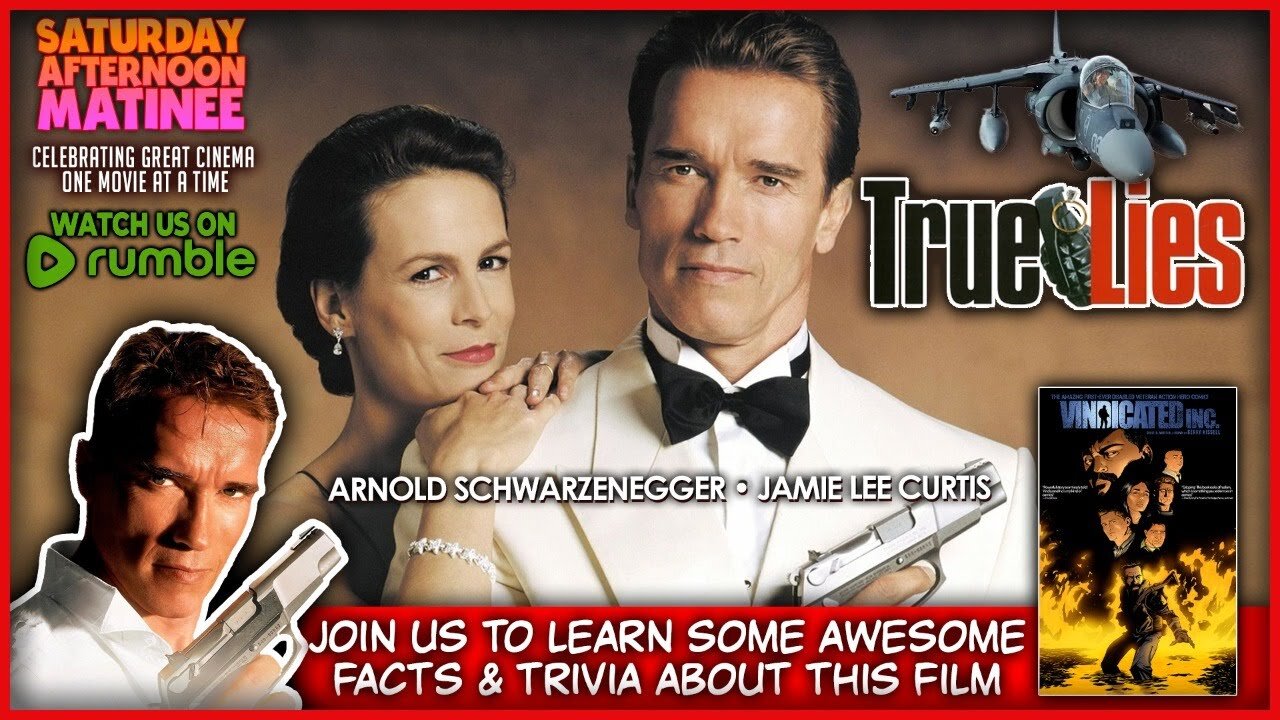 Saturday Afternoon Matinee | TRUE LIES (1994)