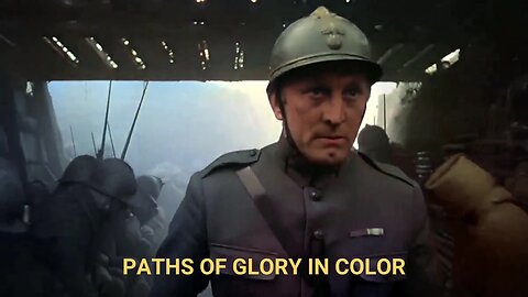 Paths of Glory Colorized