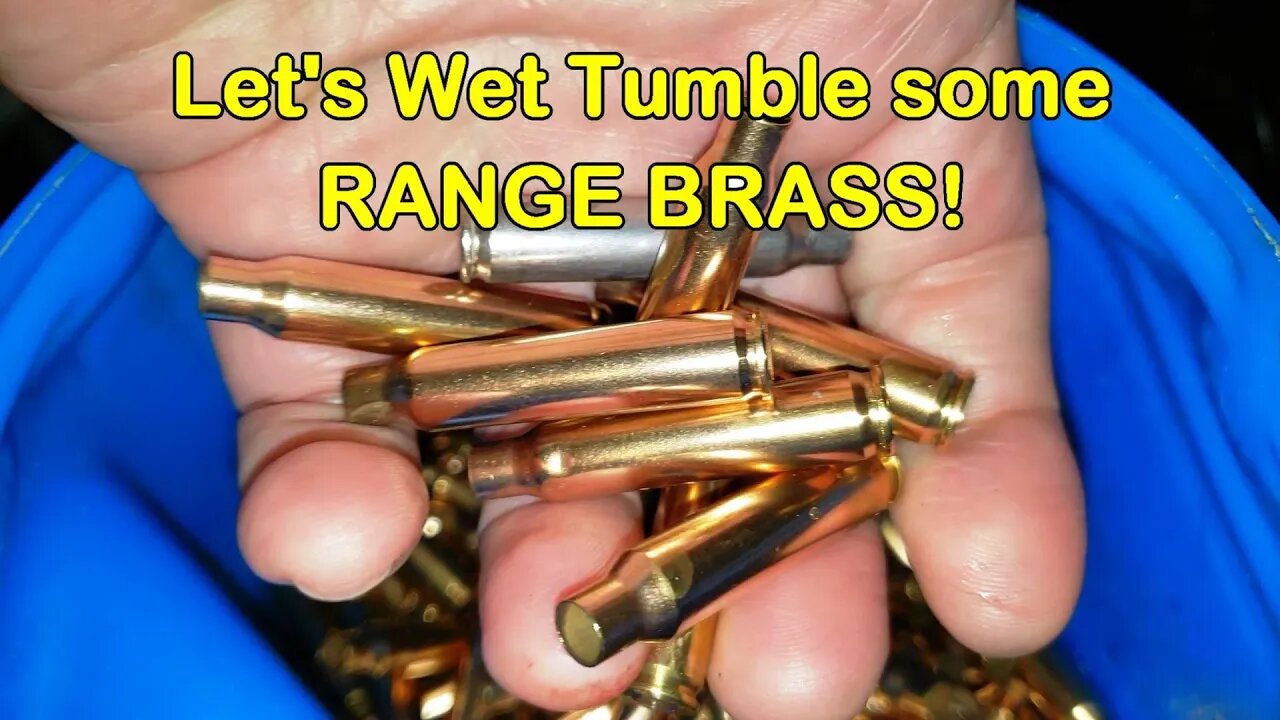 Wet Tumbling some Nasty Range Brass!