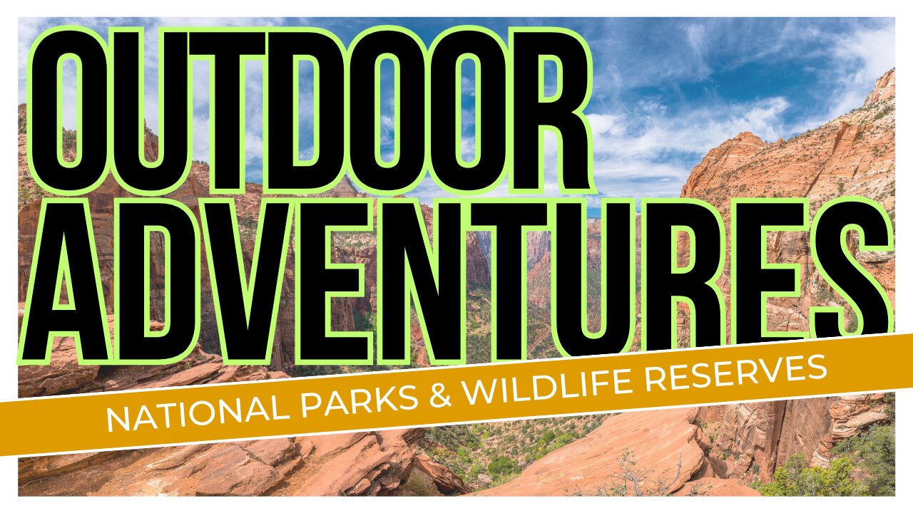 Outdoor Adventures : See America's Most Beautiful Nature Parks