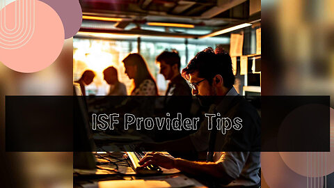 Choosing the Perfect ISF Solution Provider: Key Considerations for Importers