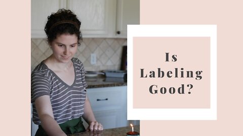 3 reasons why (some) labeling is a good idea