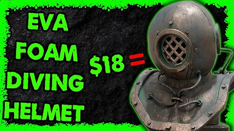 Make a EVA Foam Diving Helmet for costumes, cosplay, and props