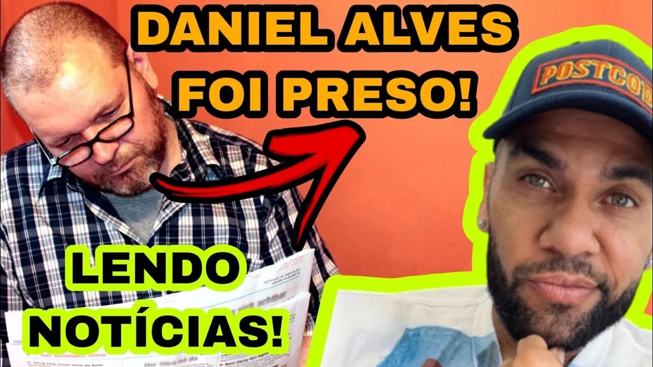 LENDO NOTÍCIA: PRISÃO DANIEL ALVES