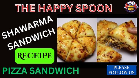 SHAWARMA SANDWICH ] PIZZA SANDWICH RECIPES