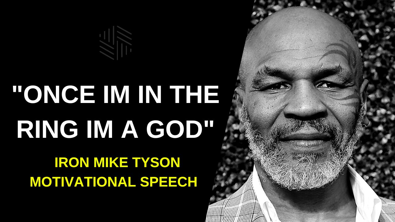 "ONCE I'M IN THE RING I'M A GOD" IRON MIKE TYSON MOTIVATIONAL SPEECH