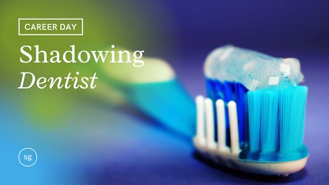 Dream Job - Want to be a Dentist? (Feature: Dominique Hunt) - Shadowing Genius