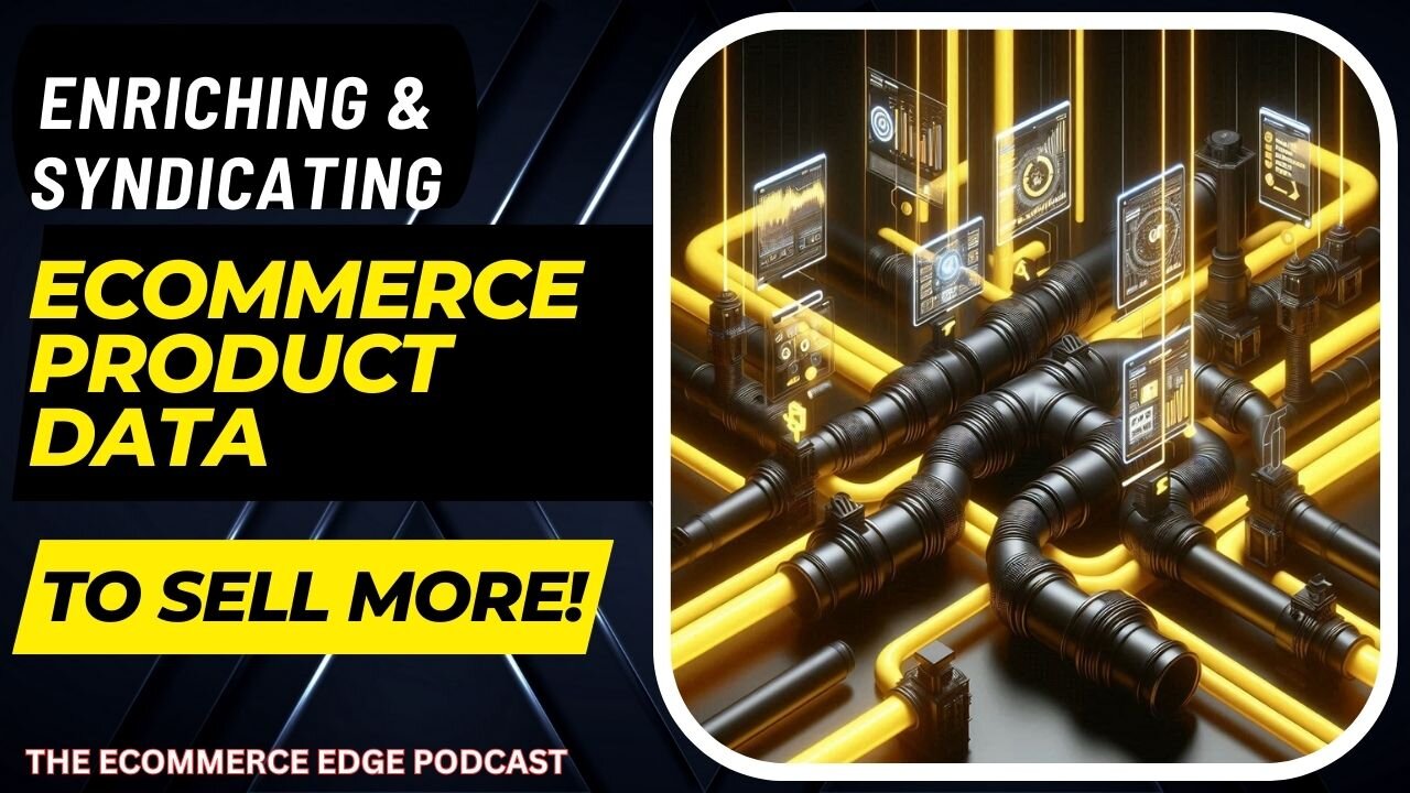 E383:🎙️ENRICHING & SYNDICATING ECOMMERCE PRODUCT DATA TO SELL MORE! | BENNY BLUM - SYNDIGO