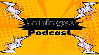 UNHINGED, EP 8: RINOS UP THEIR LIES & SMEAR CAMPAIGNS/ELECTION DEVELOPMENTS/SD'S TRUE FIGHTERS