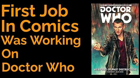 First Job in Comics Was Working On Doctor Who #Doctorwho #IDWComics #Titancomics #BBC