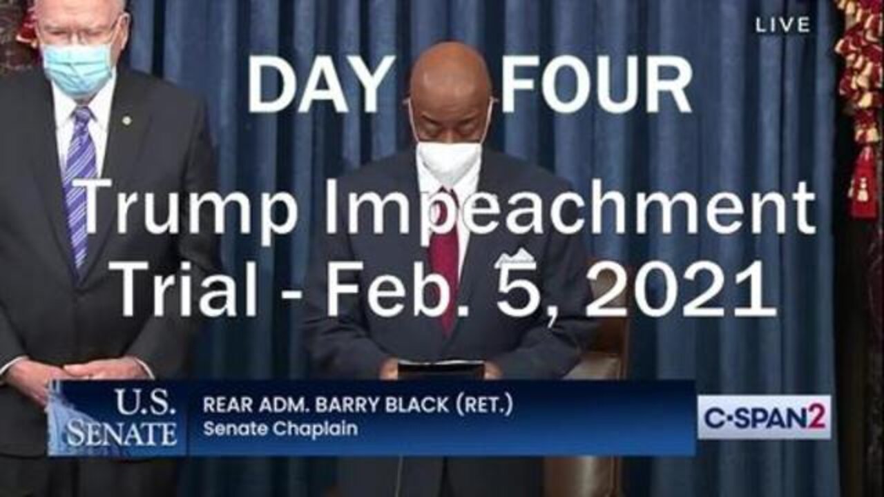 Day 4 - Trump Impeachment Trial / Feb 5, 2021