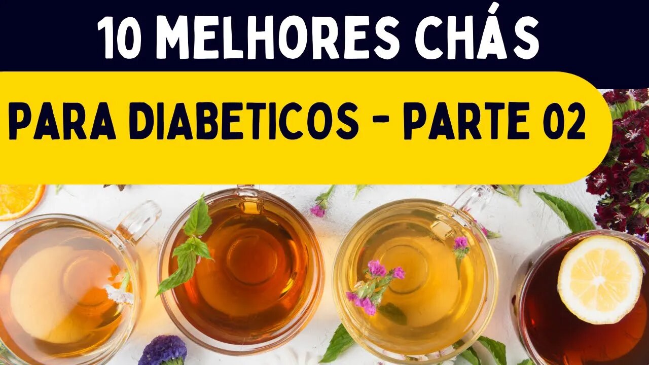 10 MELHORES CHÁS PARA DIABÉTICOS QUE VOCÊ NÃO SABIA 😳😳😳 / Dra. Mirian Bento - Nutricionista