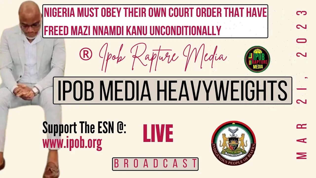 IPOB HEAVYWIGHT MEDIA SPECIAL LIVE BROADCAST VIA RBL | Host: Mazi ALOZIE | Mar 21, 2023