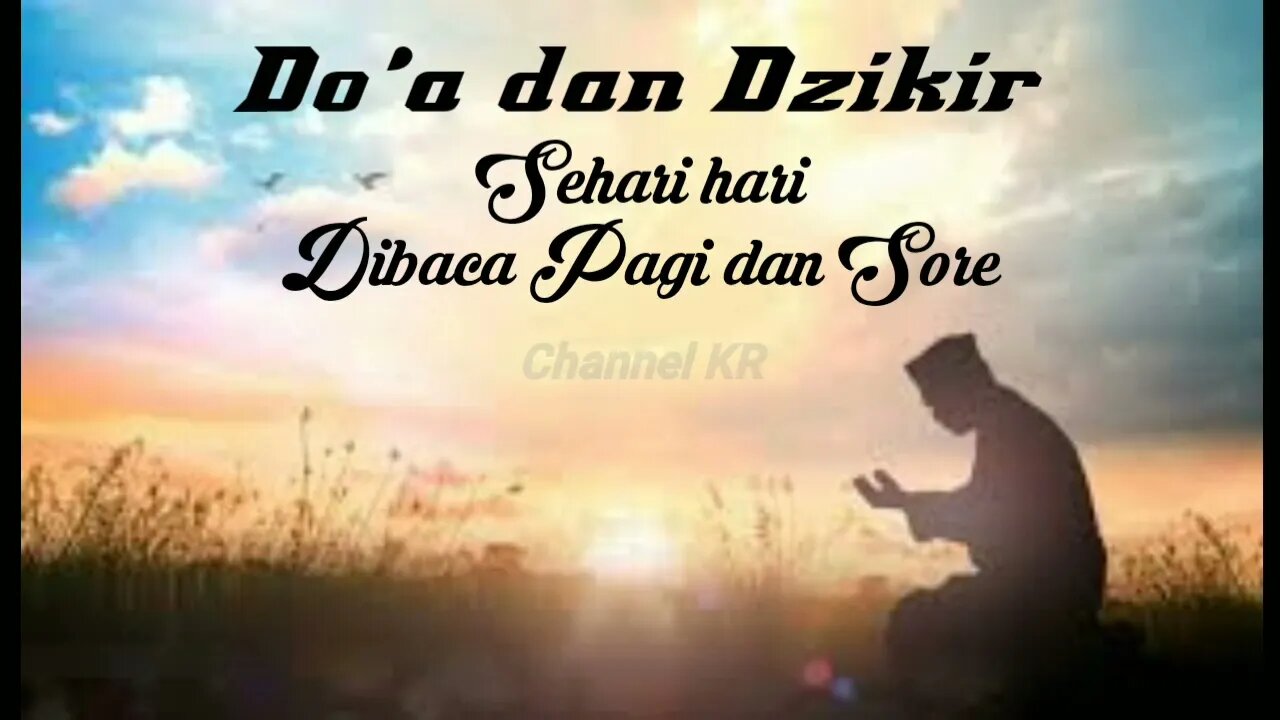 Doa dan Dzikir Sehari hari Dibaca Pagi dan Sore