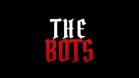 THE PERELOGUE | THE BOTS |