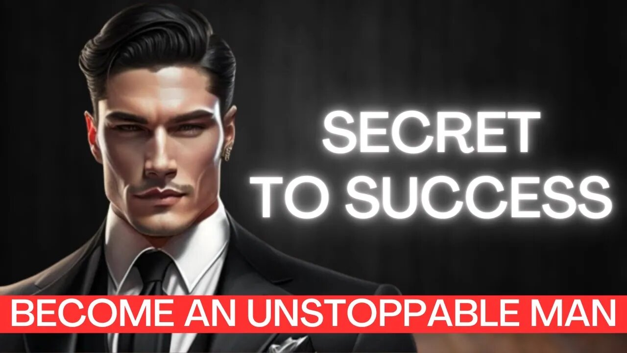 ONE Quality That WILL Make An UNSTOPPABLE MAN (Secret To Success)