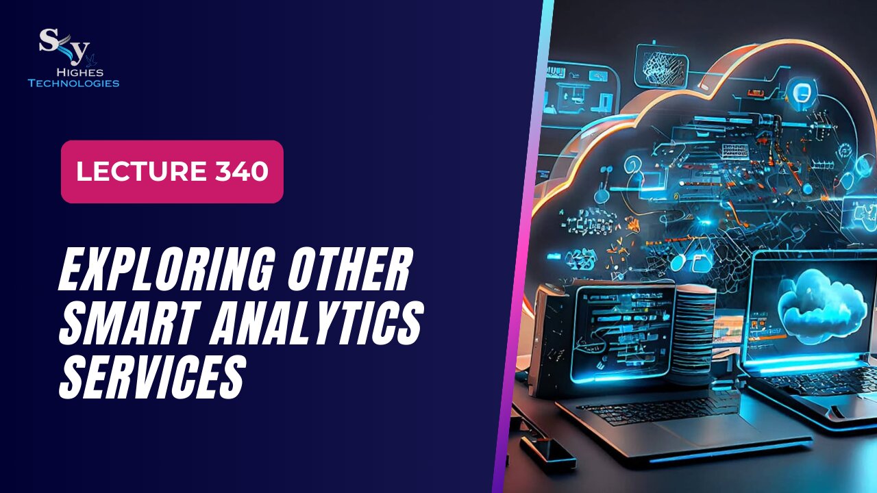 340 Exploring Other Smart Analytics Services Google Cloud Essentials | Skyhighes | Cloud Computing