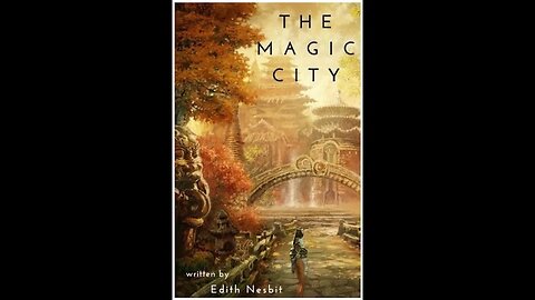 The Magic City by E. Nesbit - Audiobook