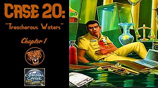 Save the World: Case 20: "Treacherous Waters" - Chapter 1