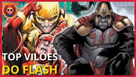 TOP 10! OS MAIORES VILÕES DO FLASH NOS QUADRINHOS