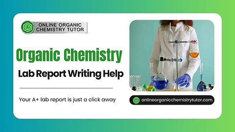 Simplify Organic Chemistry Lab Reports – Let the Experts Handle It!