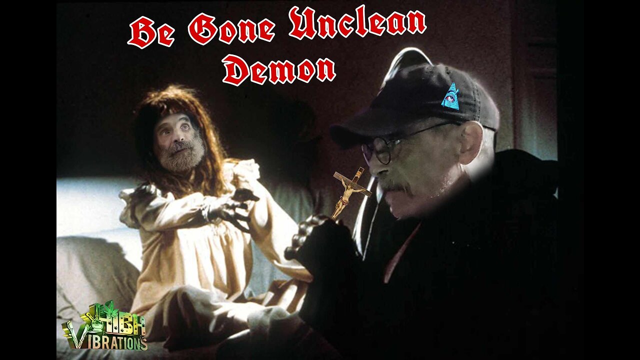 Be Gone Unclean Demon!