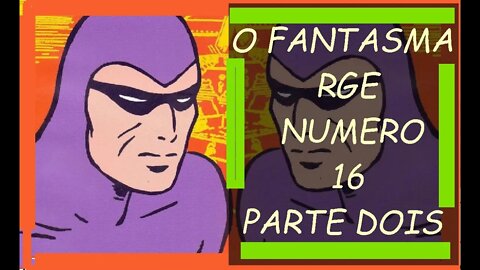 O FANTASMA RGE NUMERO 16 PARTE 02 #quadrinhos #comics #gibi #museudogibi #leitura #revista