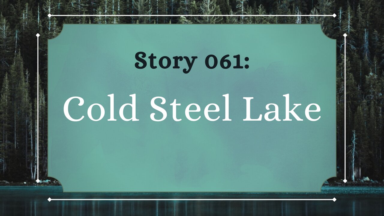 Cold Steel Lake - The Penned Sleuth Short Story Podcast - 061