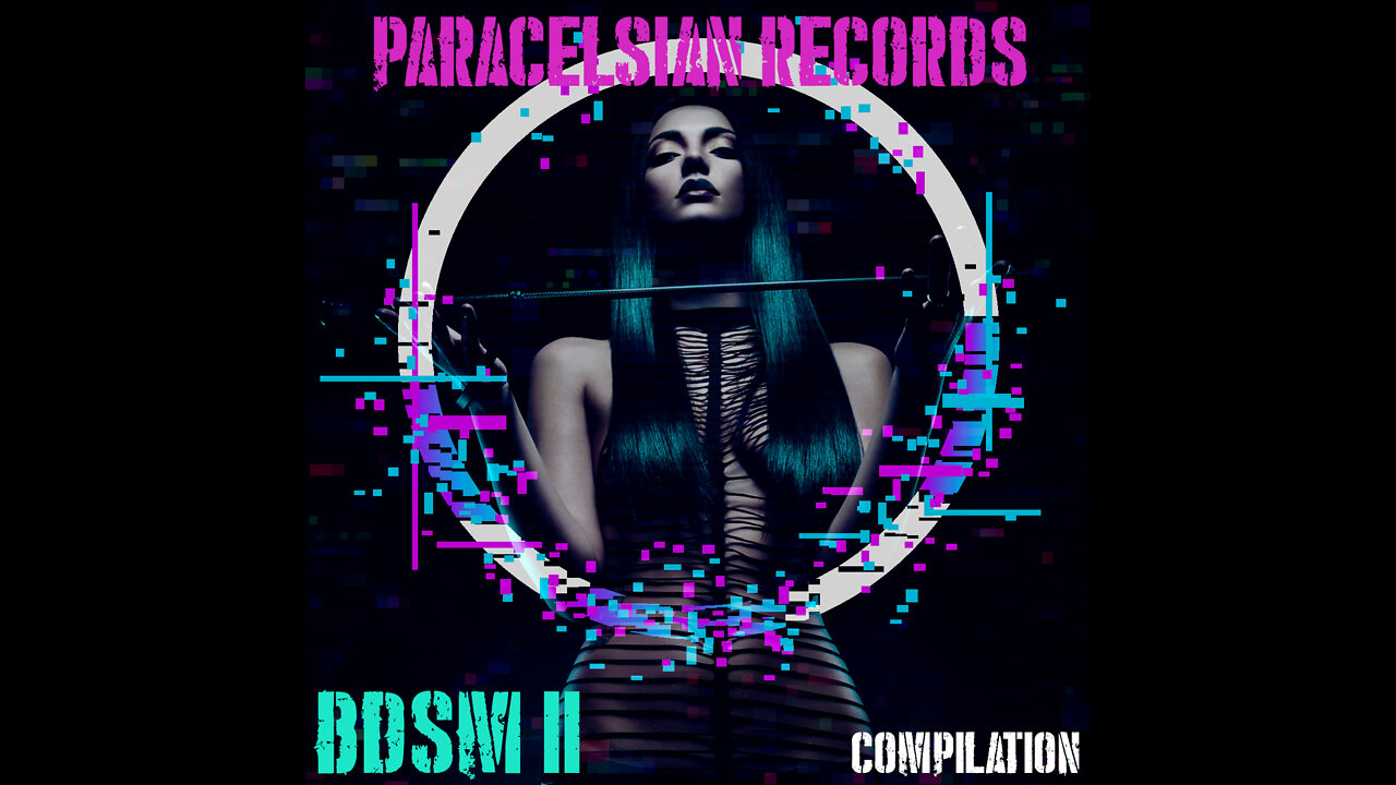 BDSM 2 (Multi Genre Various Artists Compilation) Paracelsian Records