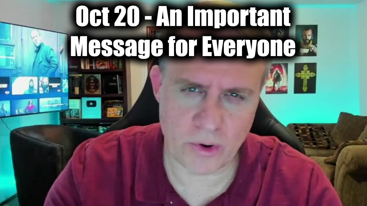 Oct 20, An Important Message for Everyone