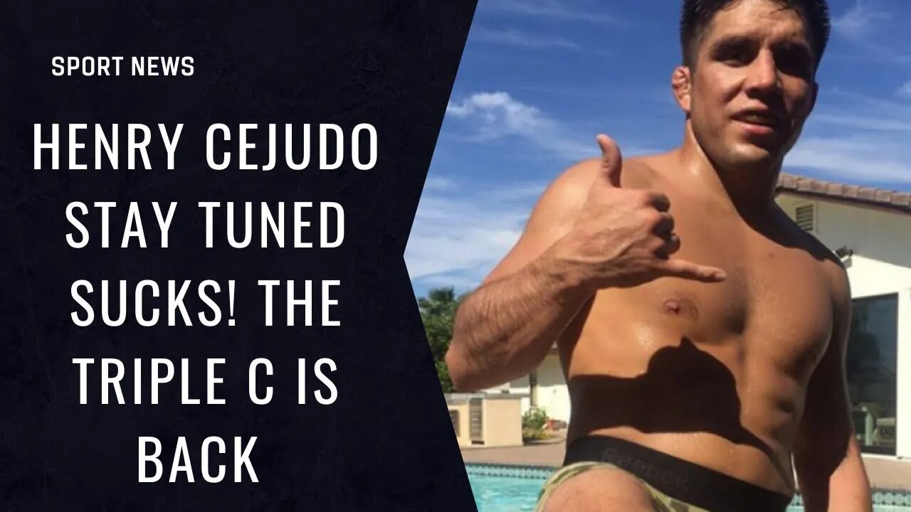 henry cejudo to Stay tuned sucks! The Triple C is back