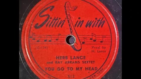 Herb Lance, Ray Abrams Sextet - You Go to My Head