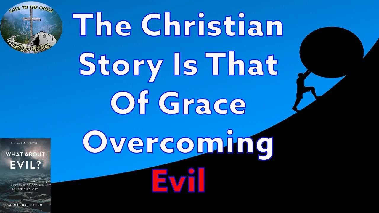 The Christian Story Is That Of Grace Overcoming Evil