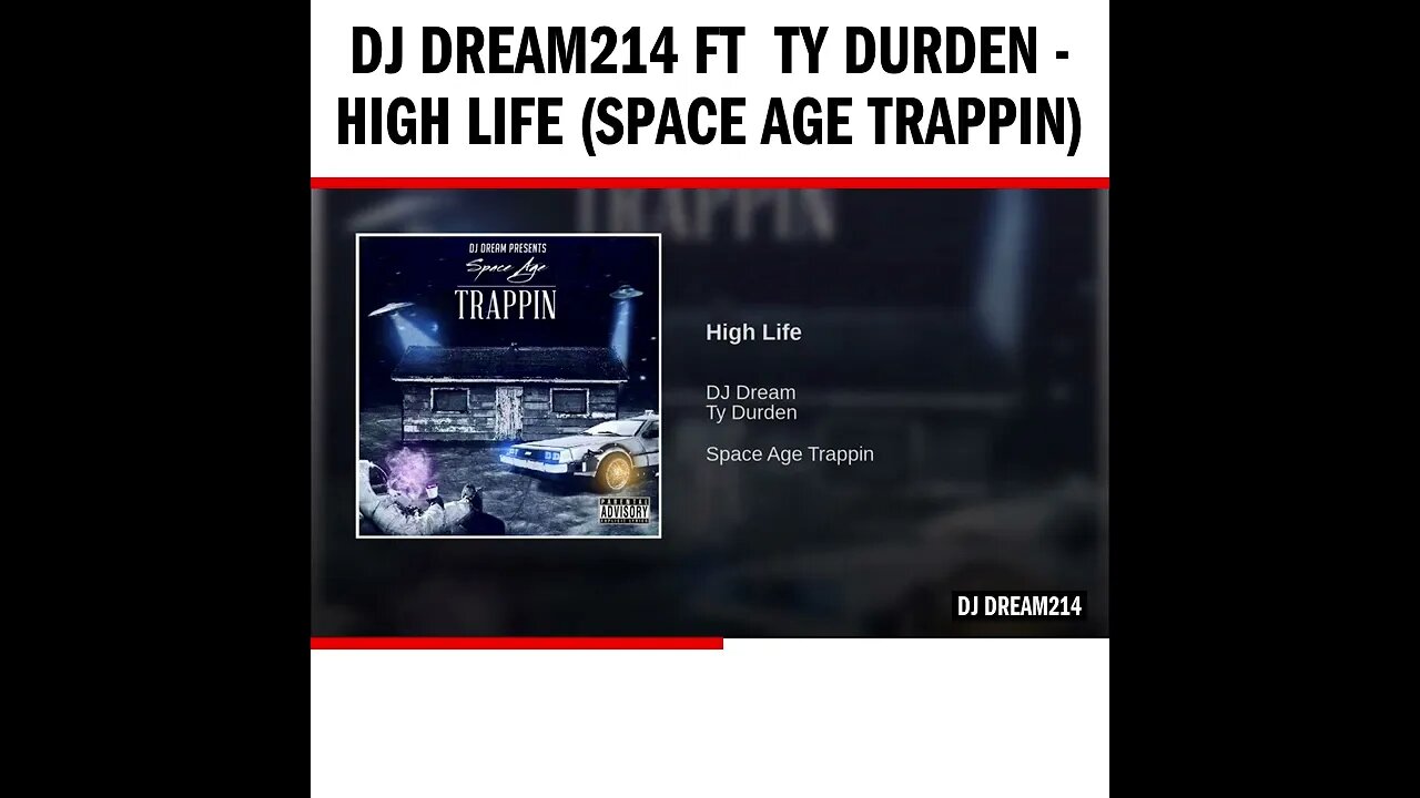 Dj Dream214 ft Ty Durden - High Life (Space Age Trappin)