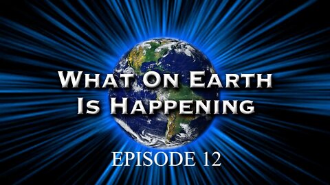 What on Earth is happening Episode 12