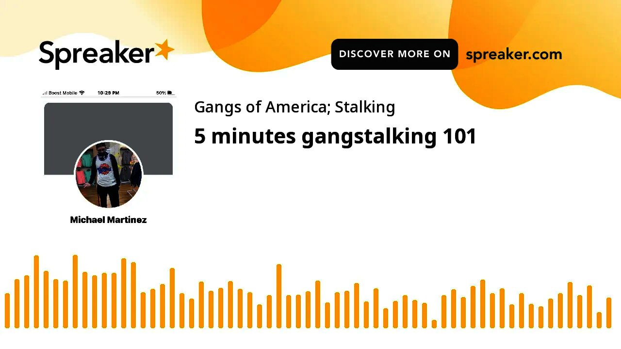 5 minutes gangstalking 101