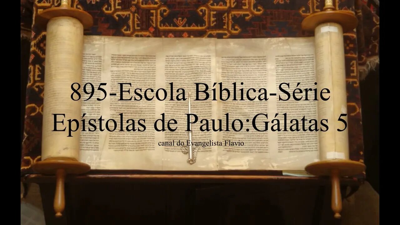 895 - Escola Bíblica - Série Epístolas de Paulo: Gálatas 5