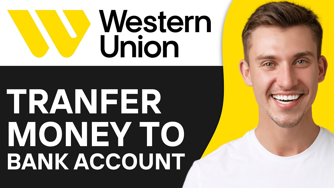 How To Transfer Money From Western Union To Bank Account